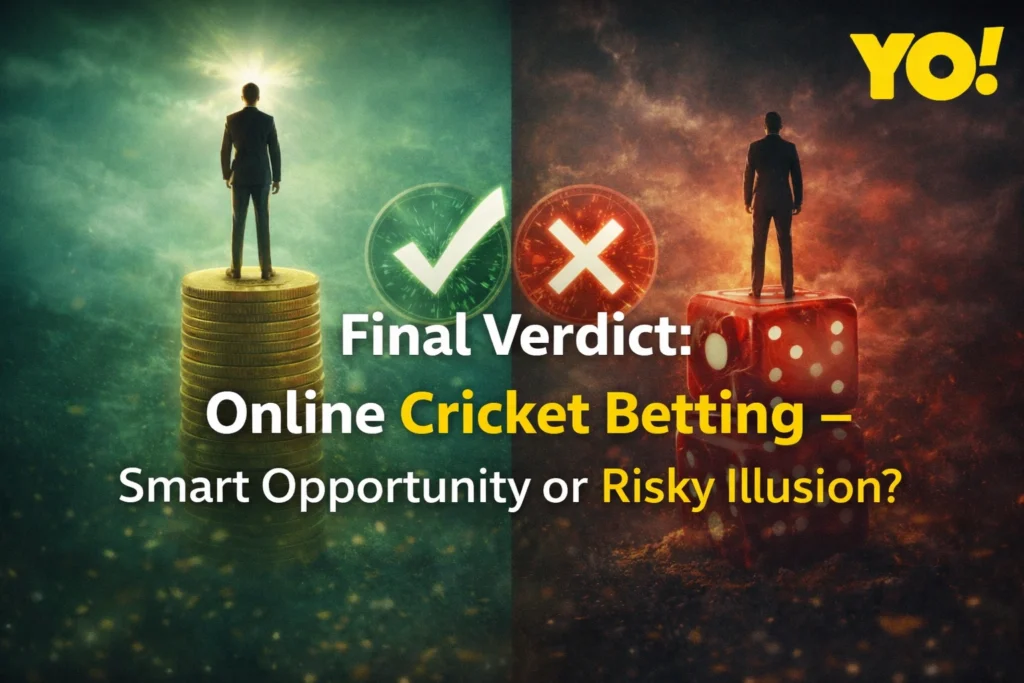Final verdict on online cricket betting showing opportunity versus risk with YO logo and cricket visuals