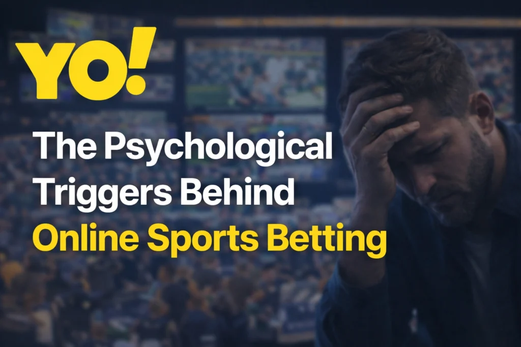 Psychological triggers in online sports betting showing YO logo with concepts of addiction, dopamine, and user behavior